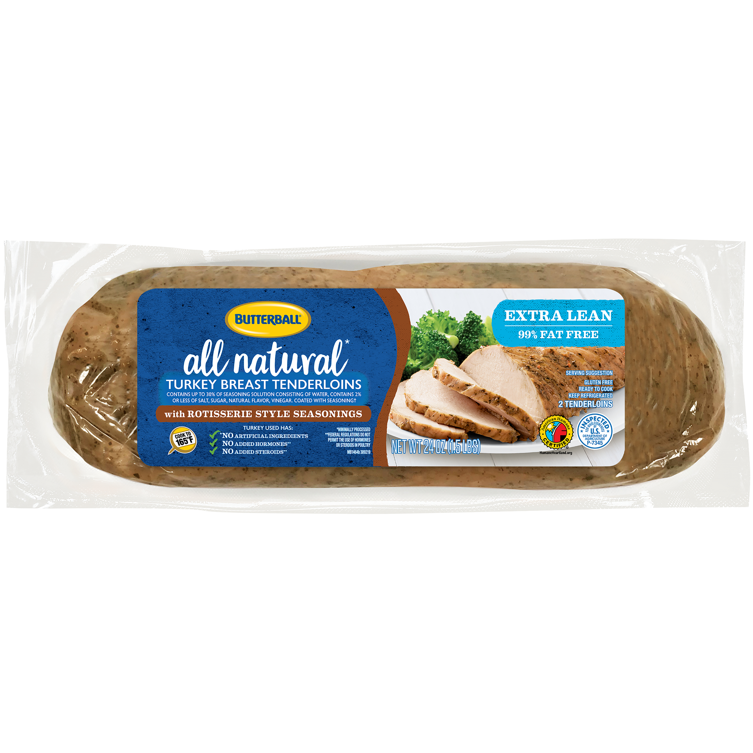 All Natural* Rotisserie Turkey Breast Tenderloins Butterball All Natural* Rotisserie Turkey Breast Tenderloins